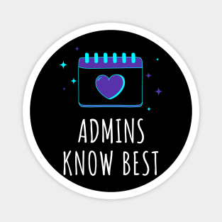 Admins Know Best Administrative Assistant Magnet